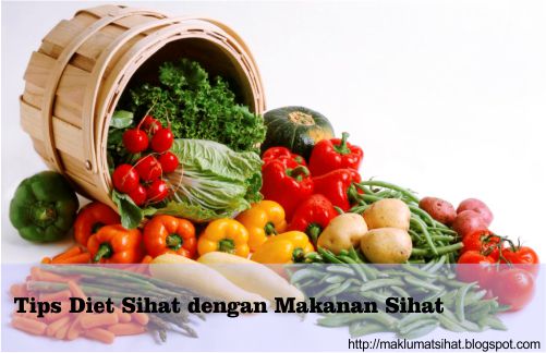 Tips Diet Sihat dengan Makanan Sihat