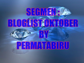 http://permatabiru0310.blogspot.com/2014/09/segmen-bloglist-oktober-by-permatabiru.html