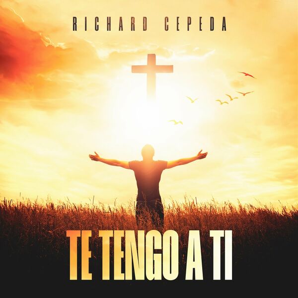 Richard Cepeda – Te Tengo a Ti (Single) 2022