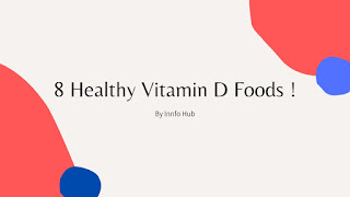 8 Healthy Vitamin D Foods.