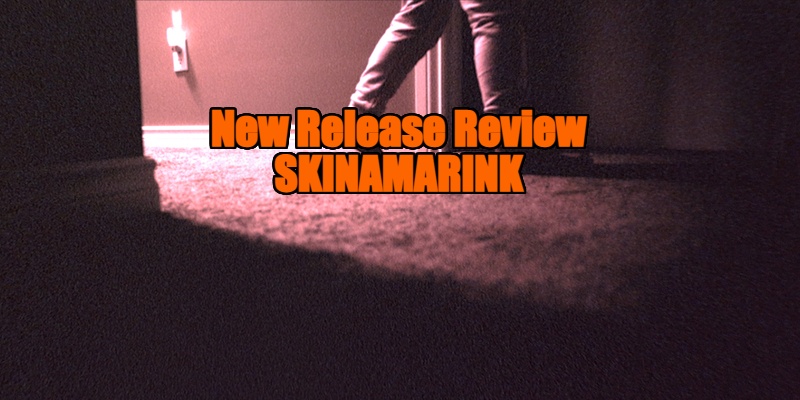 Skinamarink review