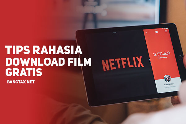 Berikut 4 Tips Rahasia Untuk Download Film Gratis Di Website