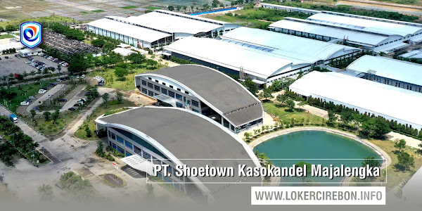 Lowongan Kerja PT. Shoetown Kasokandel Indonesia