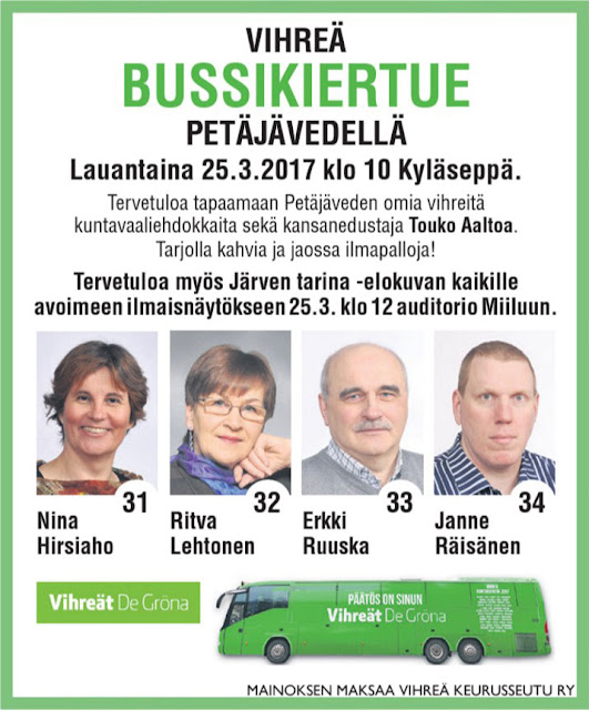 Vihreä bussikiertue Petäjävedellä. Bussi ja Touko Aalto Kyläsepällä noin klo 10-11. Järven Tarina -elokuva Miilussa klo 12-14. Paikalla vihreitä kuntavaaliehdokkaita. Tarjolla kupponen kuumaa ja ilmapalloja.