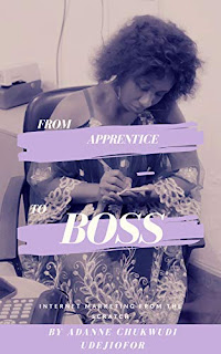  From Apprentice to BOSS. Internet marketing from the scratch