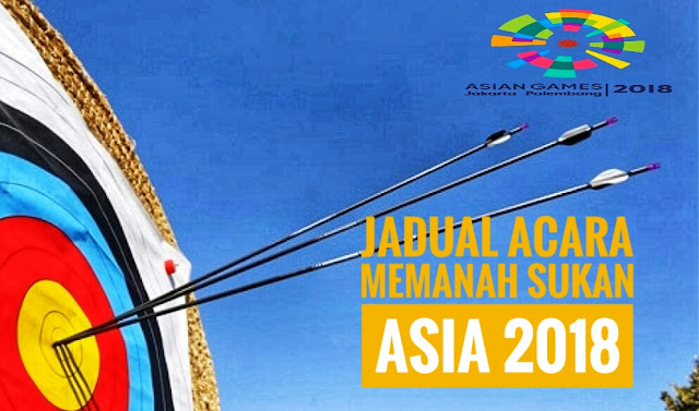 Jadual Acara Memanah Sukan Asia 2018 