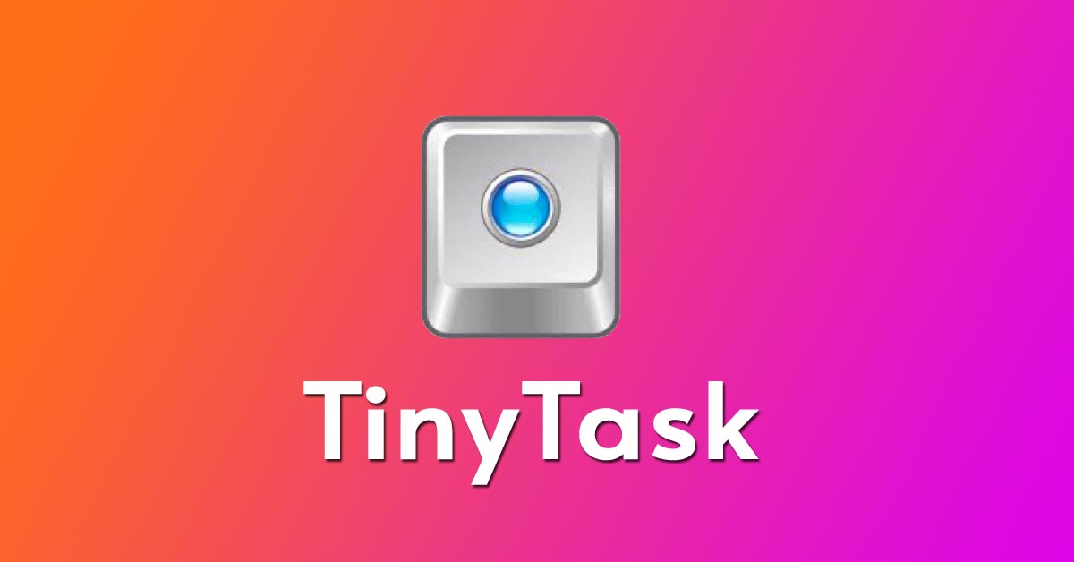 Download TinyTask Lightweight and Powerful Automation Tool