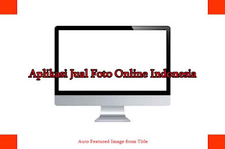 Aplikasi Jual Foto Online Indonesia