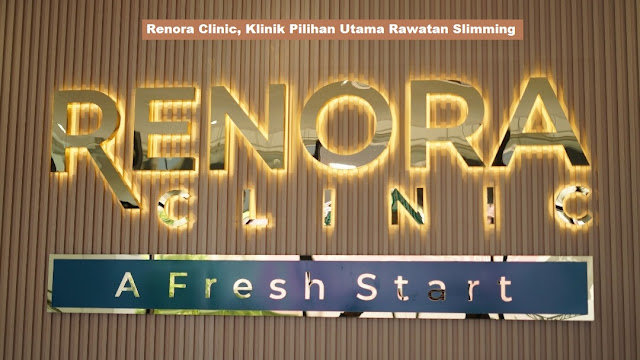 Renora Clinic, Klinik Pilihan Utama Rawatan Slimming