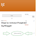 How To Remove : Powered by Blogger