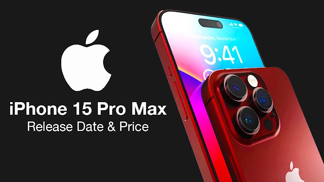 iPhone 15 Pro Release Date, 15 Pro Max Specs, Features