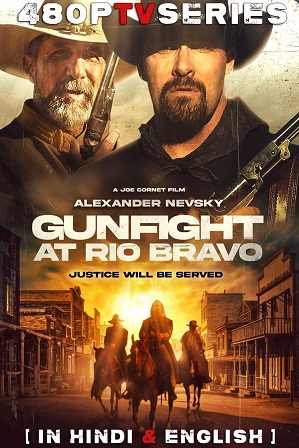 Gunfight at Rio Bravo (2023) Full Hindi Dual Audio Movie Download 480p 720p BluRay