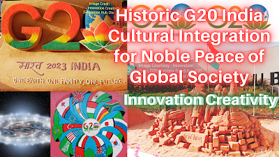 Historic G20 India Cultural Integration for Noble Peace of Global Society