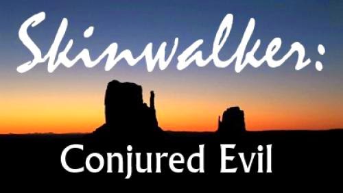 Skinwalker Conjured Evil
