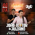 João Vittor & Juliano.