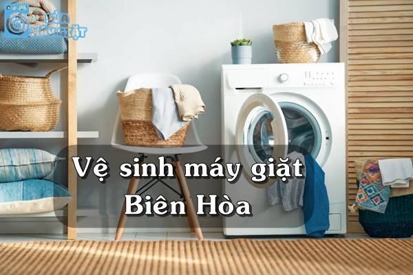 Vệ sinh máy giặt Biên Hòa