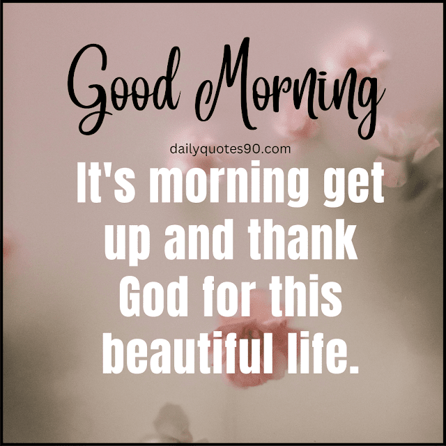 beautiful, Good Morning| Good Morning Wishes| Good Morning thoughts & Messages.