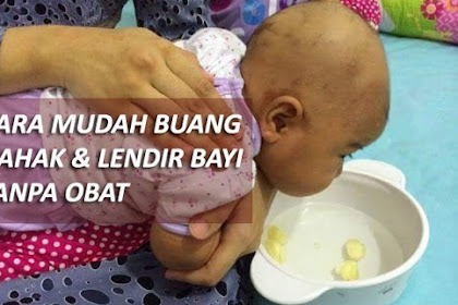 Mudah, Murah, Kondusif Tanpa Obat!! Ini Cara Membuang Dahak Dan Lendir Pada Bayi