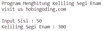 Program Bahasa C Menghitung Keliling Segi Enam