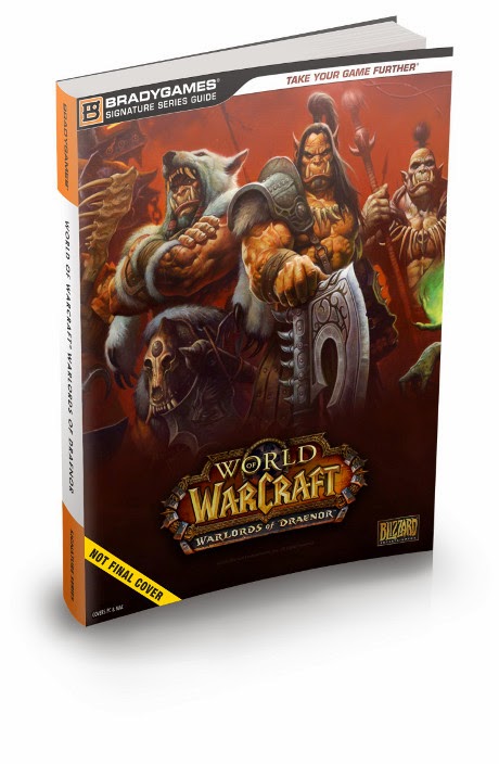 BOOK - World of Warcraft . Warlords of Draenor : BRADYGAMES Signature 