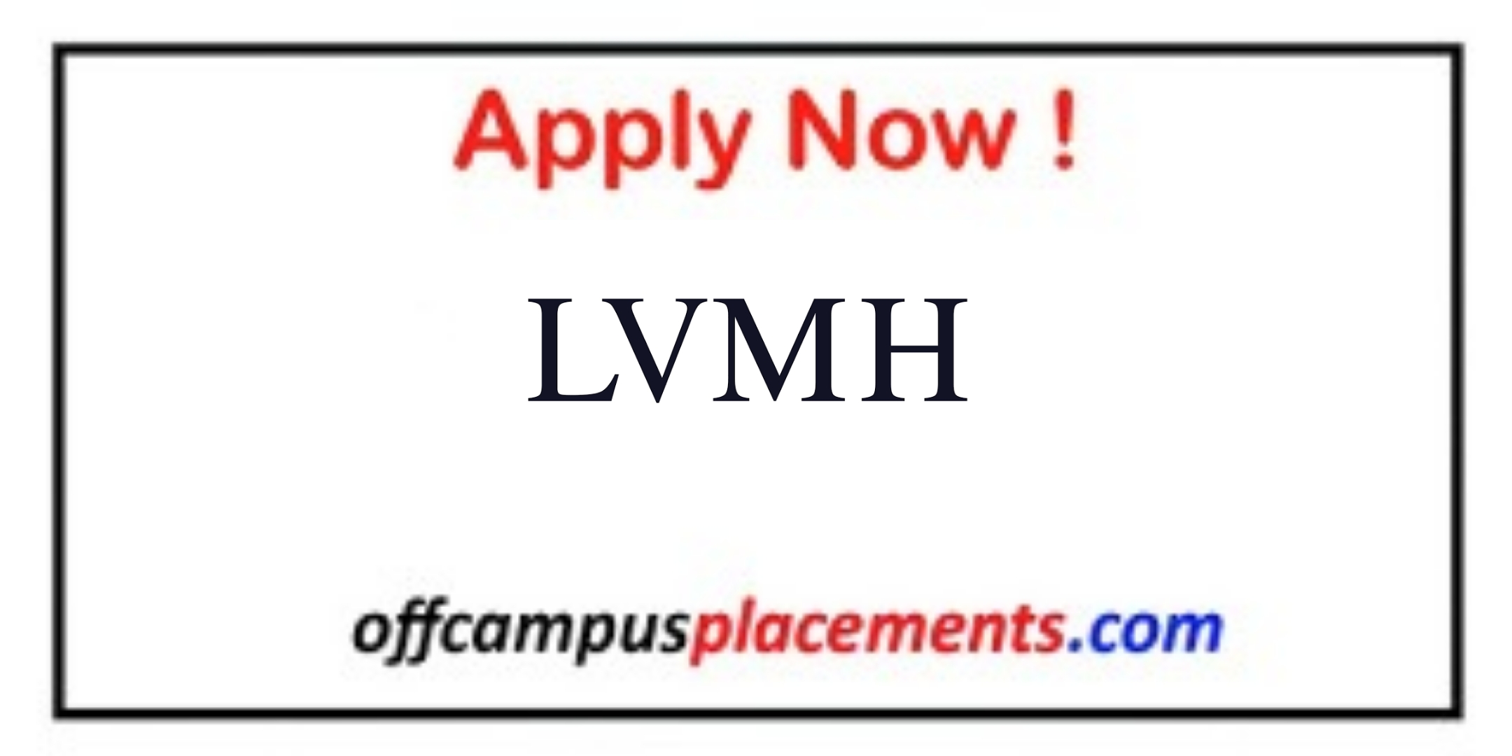LVMH off campus placement / Internship / Any degree / Freshers / Mumbai ,  India .