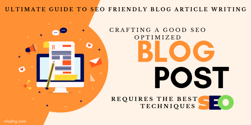 How to Write SEO Friendly Blog Posts – The Complete Checklist