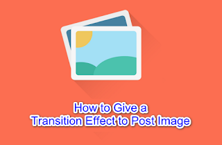 How to Give a Transition Effect to Post Image