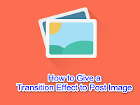How to Give a Transition Effect to Post Image