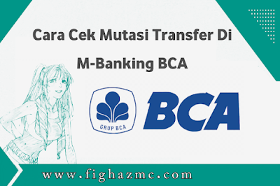 Cara Cek Mutasi Transfer di M-Banking BCA