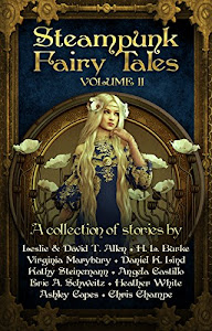 Steampunk Fairy Tales Volume II (English Edition)