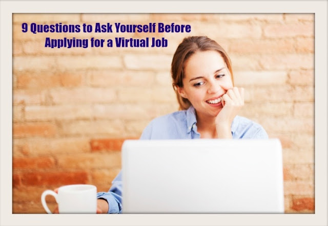 9 Questions to Ask Yourself Before Applying for a Virtual Job