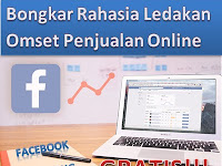 Rahasia Meledakan Omset Penjualanmu Berlipat-Lipat Dengan Facebook Marketing Efektif dan Gratis 