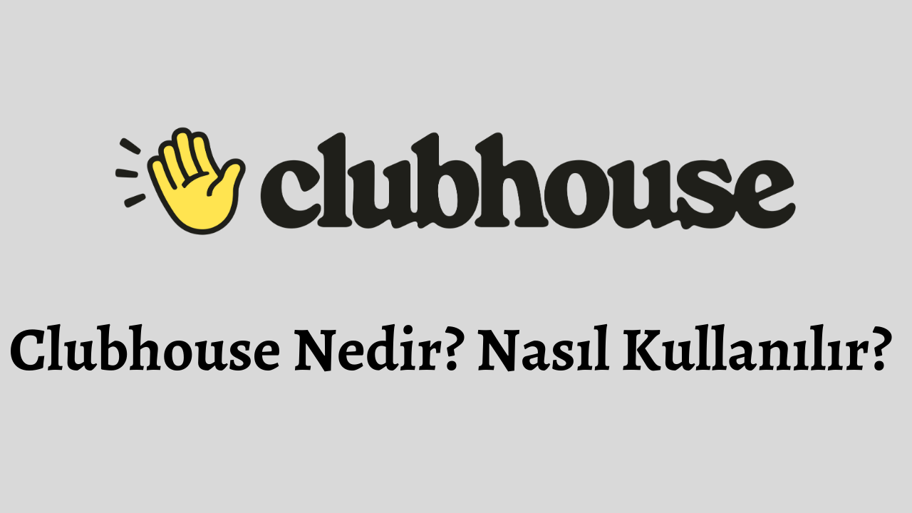 Clubhouse İndir Nasıl Kullanılır?