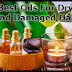 Best Oils For Dry And Damaged Hair
