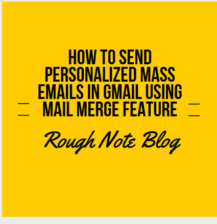 How to Send Personalized Mass Emails in Gmail Using Mail Merge Feature