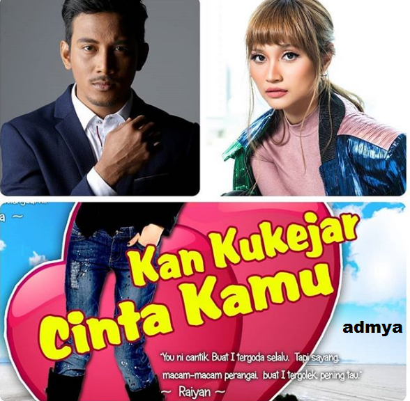 Drama Adaptasi Novel - Kan Ku Kejar Cintamu