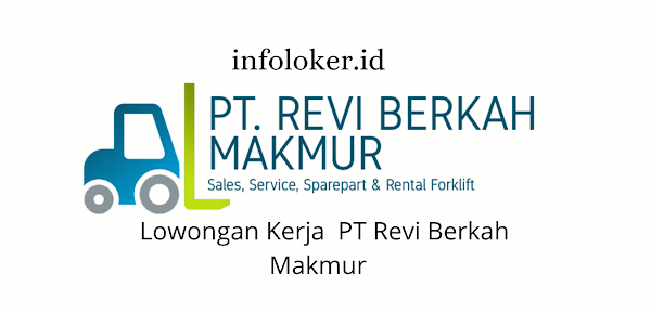 PT Revi Berkah Makmur  Membuka Dua Posisi Lowongan Kerja 