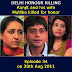 Delhi's Triple Honour killing: Monica, her husband Kuldeep and sister shobha killed for honor (Episode 34 on 20th Aug 2011)