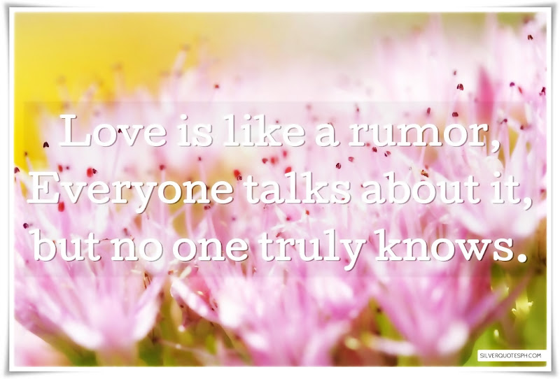 Love Is Like A Rumor, Picture Quotes, Love Quotes, Sad Quotes, Sweet Quotes, Birthday Quotes, Friendship Quotes, Inspirational Quotes, Tagalog Quotes