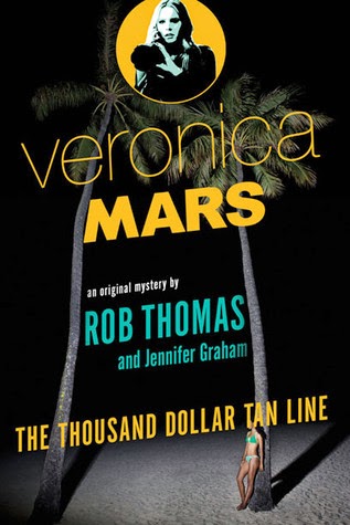 Veronica Mars - The Thousand Dollar Tan Line cover