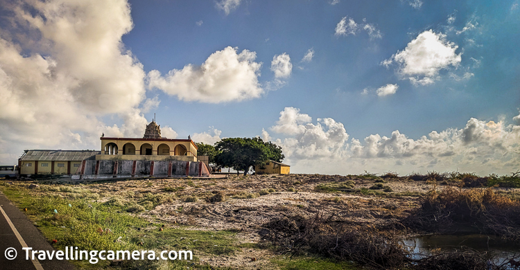 Dhanushkodi Temple is a small temple located in the town of Dhanushkodi itself. It is dedicated to Lord Rama and is believed to be the place where Lord Rama broke the bridge that he and his army had built to cross over to Lanka.