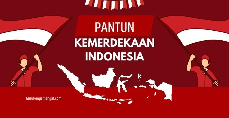 Pantun Kemerdekaan Indonesia.