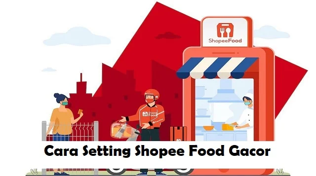 Cara Setting Shopee Food Gacor
