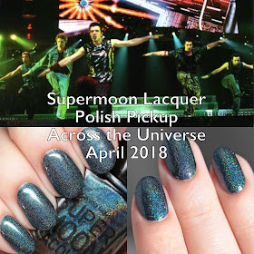 Supermoon Lacquer Polish Pickup Across the Universe April 2018