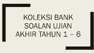 Soalan Peperiksaan Akhir Tahun Darjah 4 Bahasa Melayu