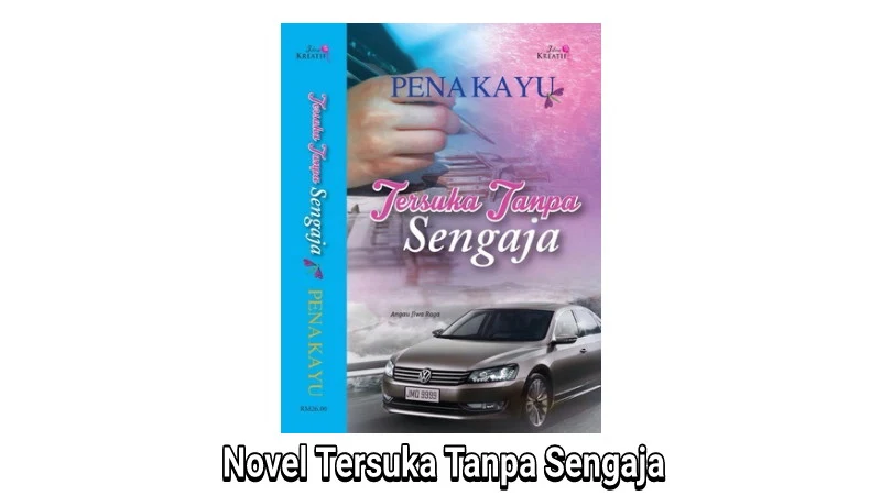 Novel Tersuka Tanpa Sengaja Full Bab