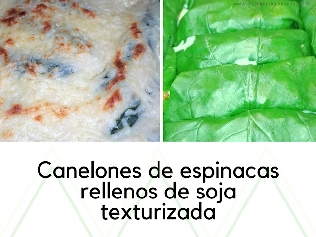 Canelones de espinacas rellenos de soja texturizada receta