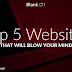 Top 5 Websites That Will Blow Your Mind