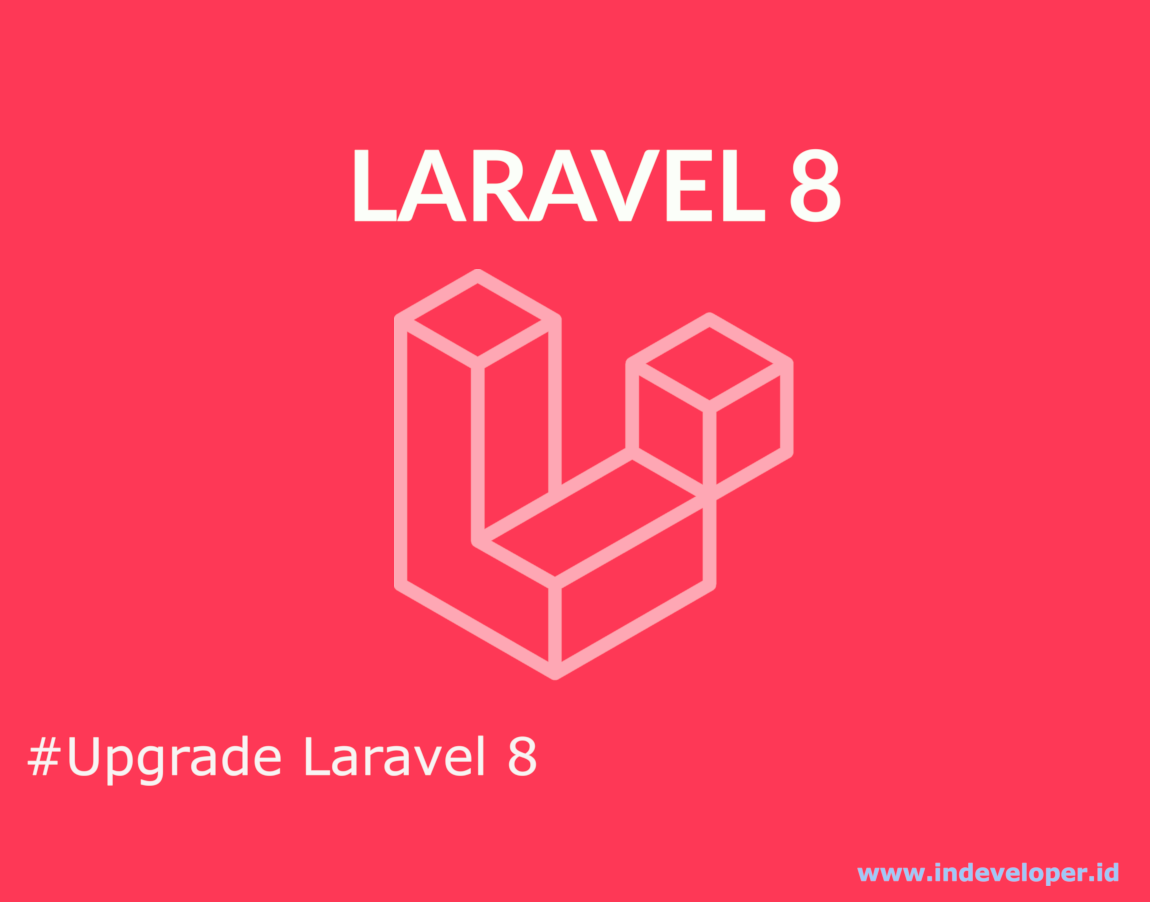 Tutorial Upgrade ke Laravel 8