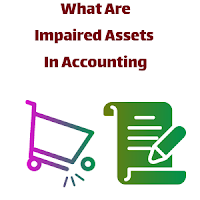 Impaired Assets In Accounting